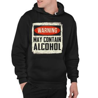 May Contain Alcohol Funny Alcohol Drinking Party Hoodie - Thegiftio UK