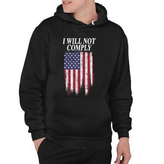 Medical Freedom I Will Not Comply No Mandates Tshirt V2 Hoodie - Monsterry