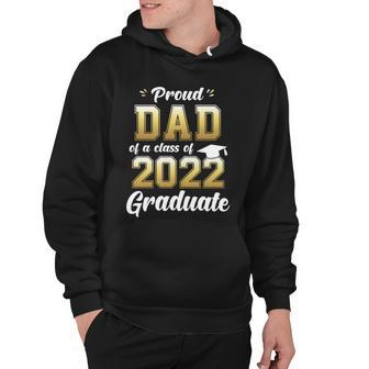 Mens Proud Dad Of A Class Of 2022 Graduate Shirt Senior 22 Daddy Hoodie - Monsterry DE