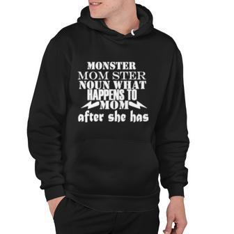 Monster Mom Ster Noun What Happens To Mom After She Has Halloween Quote Hoodie - Monsterry CA