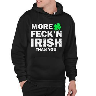 More Feckn Irish Than You Funny Tshirt Hoodie - Monsterry