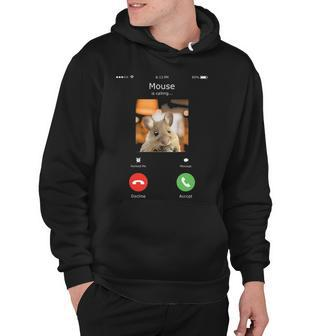 Mouse Is Calling Funny Mouse Enthusiast Mouse Pet Animal Hoodie - Thegiftio UK