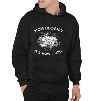 Mowologist Its How I Roll Lawn Mowing Funny Tshirt Hoodie - Monsterry DE