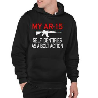 My Ar-15 Self Identifies As A Bolt Action Hoodie - Monsterry AU