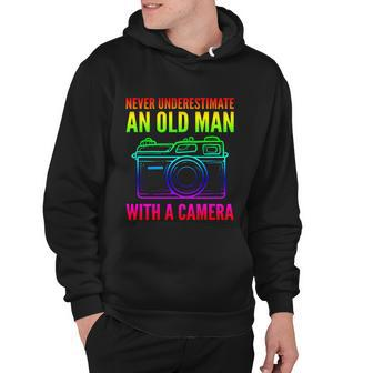 Never Underestimate An Old Man With A Camera Photographer Gift Hoodie - Monsterry AU