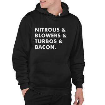 Nitrous & Blowers & Turbos & Bacon Tshirt Hoodie - Monsterry AU