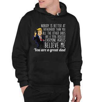 Nobody Is Better At Fatherhood Donald Trump Dad Tshirt Hoodie - Monsterry CA