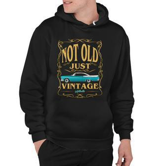 Not Old Just Vintage Classic Car Birthday Hoodie - Monsterry AU
