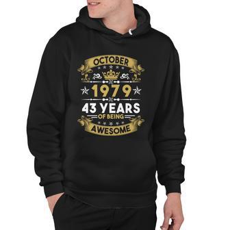 October 1979 43 Years Of Being Awesome Funny 43Rd Birthday Hoodie - Monsterry