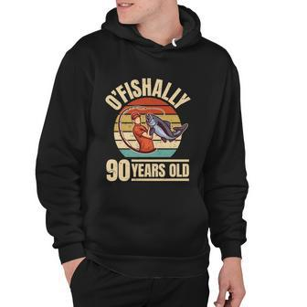 Ofishally 90 Years Old Great Gift Angler 90Th Birthday Funny Gift Hoodie - Monsterry CA