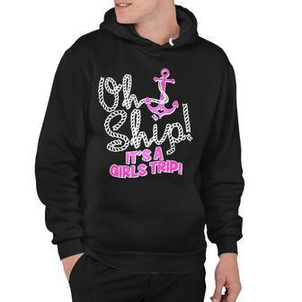 Oh Ship Its A Girls Trip Hoodie - Monsterry CA