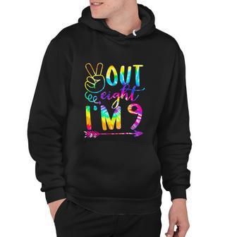 Peace Out Eight Im 9 Tie Dye 9Th Birthday Boy Girl Hoodie - Monsterry UK