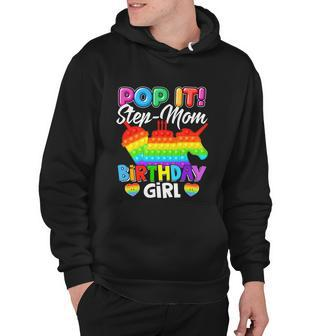 Pop It Stepmom Birthday Girl Fidget Funny Hoodie - Monsterry AU