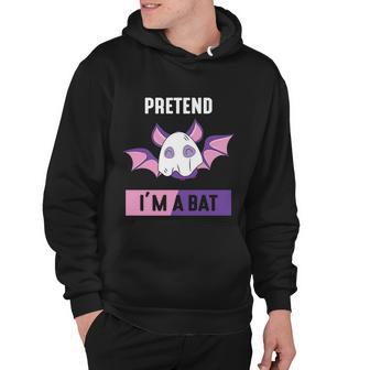 Pretend Im A Bat Halloween Quote Hoodie - Monsterry DE