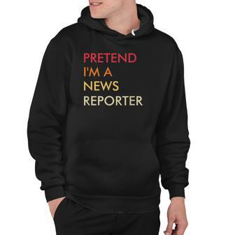 Pretend Im A News Reporter Lazy Halloween Party Costume Hoodie - Seseable