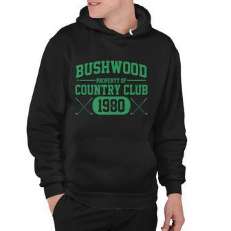 Property Of Bushwood Country Club Est 1980 Golf Club Hoodie - Thegiftio UK