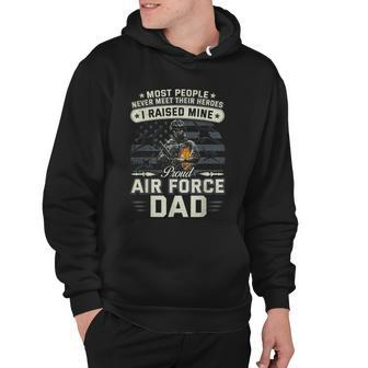 Proud Air Force Dad I Raised Mine Hoodie - Monsterry