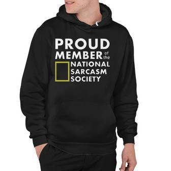 Proud Member Of The National Sarcasm Society Hoodie - Seseable