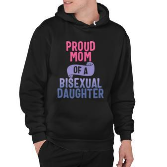 Proud Mom Of A Bisexual Daughter Lgbtgiftq Bi Pride Proud Ally Gift Hoodie - Monsterry