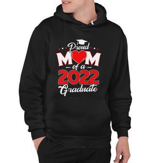 Proud Mom Of A Class Of 2022 Graduate Senior 22 Heart Family Hoodie - Monsterry DE