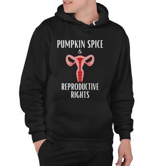Pumpkin Spice And Reproductive Rights Pro Choice Feminist Great Gift Hoodie - Monsterry DE