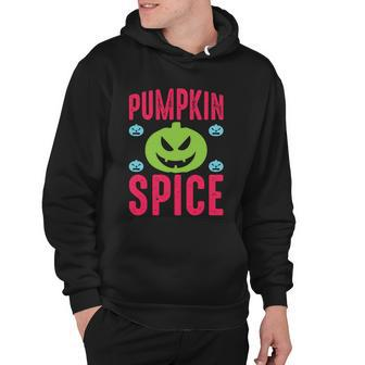 Pumpkin Spice Funny Halloween Quote Hoodie - Monsterry