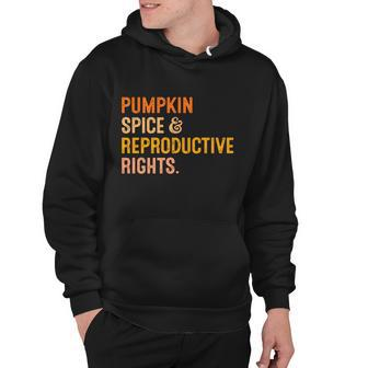 Pumpkin Spice Reproductive Rights Cool Gift Fall Feminist Choice Gift Hoodie - Monsterry DE