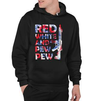 Red White And Pew 4Th Of July Patriotic Gun American Flag Hoodie - Monsterry UK