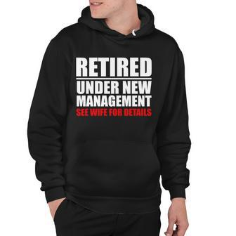 Retired Under New Management Tshirt Hoodie - Monsterry