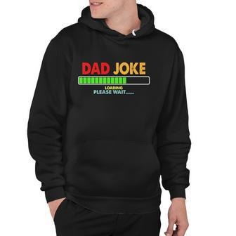 Retro Vintage Dad Joke And Loading Please Wait For Men Dad Gift Hoodie - Monsterry
