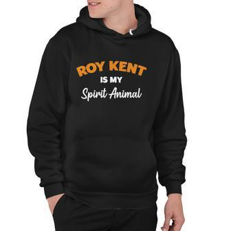 Roy Kent Is My Spirit Animal Tshirt Hoodie - Monsterry AU