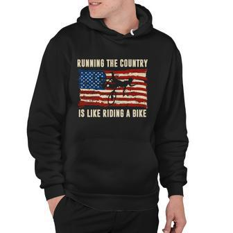 Running The Country Is Like Riding A Bike Hoodie - Monsterry DE