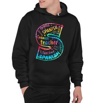 S Is For Spanish Teacher Lover Tie Dye First Day Of School Hoodie - Thegiftio UK