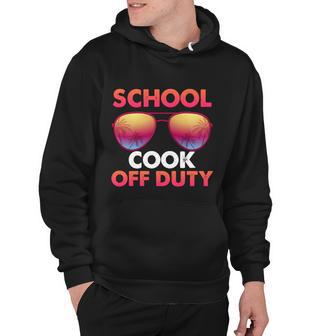 School Cook Off Duty Happy Last Day Of School Summer Gift Hoodie - Monsterry