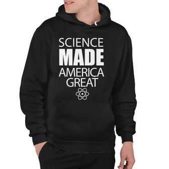 Science Made America Great Hoodie - Monsterry AU