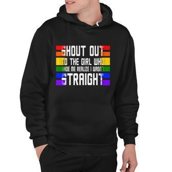 Shout Out To The Girl Who Made Me Realize I Wasnt Straight Hoodie - Monsterry CA