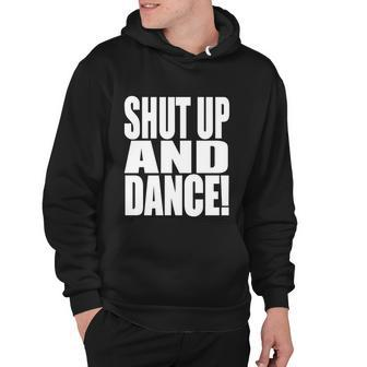 Shut Up And Dance Hoodie - Monsterry AU