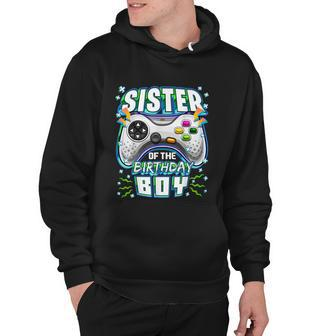 Sister Of The Birthday Boy Matching Video Gamer Party Hoodie - Monsterry CA