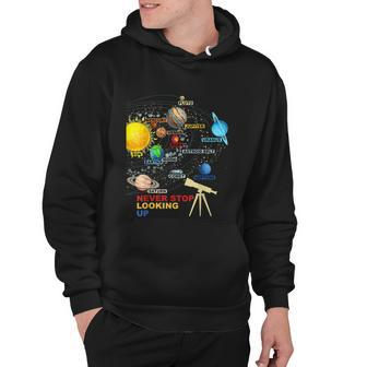 Solar System Planets Never Stop Looking Up Astronomy Hoodie - Thegiftio UK