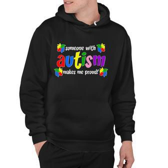 Someone With Autism Makes Me Proud Hoodie - Monsterry