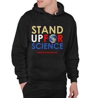 Stand Up For Science March For Science Earth Day Hoodie - Monsterry UK
