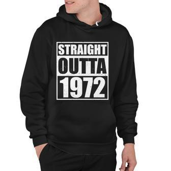 Straight Outta 1972 50Th Birthday Hoodie - Monsterry CA