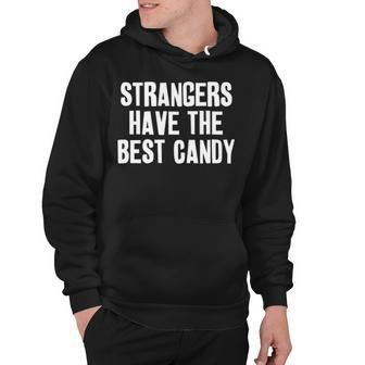 Strangers Have The Best Candy V2 Hoodie - Seseable