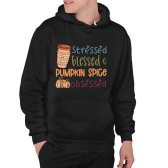 Stressed Blessed Pumpkin Spice Obsessed Thanksgiving Quote V3 Hoodie - Monsterry DE