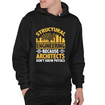 Structural Graduation Engineering Architect Funny Physics Gift Hoodie - Monsterry