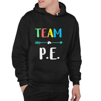 Team P E School Strong Physical Funny Teacher Hoodie - Monsterry
