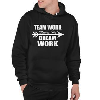 Team Work Makes The Dream Work Hoodie - Monsterry