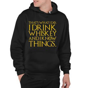 Thats What I Do I Drink Whiskey And Know Things Hoodie - Thegiftio UK