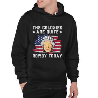 The Colonies Are Quite Rowdy Today Hoodie - Monsterry AU