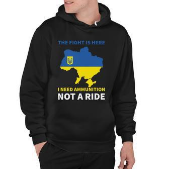 The Fight Is Here I Need Ammunition Pro Ukraine Hoodie - Monsterry